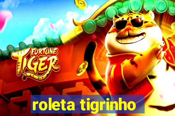 roleta tigrinho